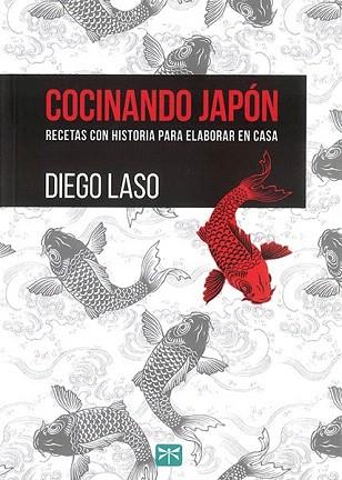 COCINANDO JAPON | 9788494048364 | DIEGO LASO | Llibres Parcir | Llibreria Parcir | Llibreria online de Manresa | Comprar llibres en català i castellà online