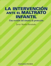 LA INTERVENCION ANTE EL MALTRATO INFANTIL una revision sist | 9788436819908 | JAVIER MARTIN | Llibres Parcir | Llibreria Parcir | Llibreria online de Manresa | Comprar llibres en català i castellà online