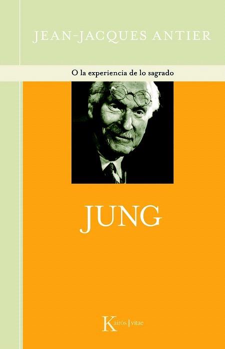 JUNG o la experiencia de lo sagrado | 9788472459984 | JEAN JACQUES ANTIER | Llibres Parcir | Llibreria Parcir | Llibreria online de Manresa | Comprar llibres en català i castellà online