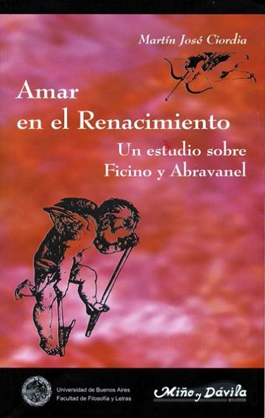 AMAR EN EL RENACIMIENTO. UN ESTUDIO SOBRE FICINO Y ABRAVANEL | PODI139189 | CIORDIA  MARTÍN JOSÉ | Llibres Parcir | Llibreria Parcir | Llibreria online de Manresa | Comprar llibres en català i castellà online