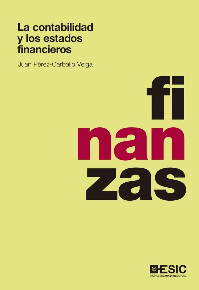 LA CONTABILIDAD Y LOS ESTADOS FINANCIEROS | 9788473569163 | PÉREZ-CARBALLO VEIGA, JUAN F. | Llibres Parcir | Llibreria Parcir | Llibreria online de Manresa | Comprar llibres en català i castellà online