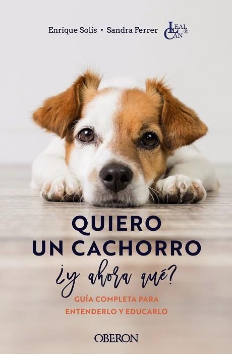 QUIERO UN CACHORRO, ¿Y AHORA QUÉ? | 9788441546561 | SOLÍS ÁLVAREZ, ENRIQUE/FERRER DE LUCAS, SANDRA | Llibres Parcir | Librería Parcir | Librería online de Manresa | Comprar libros en catalán y castellano online