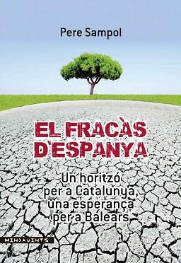 EL FRACÀS D?ESPANYA | 9788415432494 | SAMPOL MAS, PERE | Llibres Parcir | Llibreria Parcir | Llibreria online de Manresa | Comprar llibres en català i castellà online