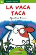 LA VACA TACA (LLETRA DE PAL) | 9788489625211 | TRAINI, AGOSTINO | Llibres Parcir | Llibreria Parcir | Llibreria online de Manresa | Comprar llibres en català i castellà online