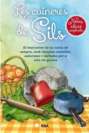 LES CUINERES DE SILS (NOVA EDICIO AMPLIADA) | 9788482647272 | DE SILS , CUINERES | Llibres Parcir | Llibreria Parcir | Llibreria online de Manresa | Comprar llibres en català i castellà online