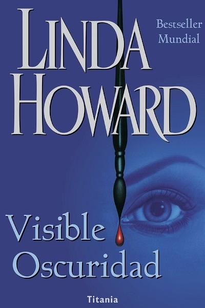 VISIBLE OSCURIDAD | 9788479533700 | Linda HOWARD | Llibres Parcir | Llibreria Parcir | Llibreria online de Manresa | Comprar llibres en català i castellà online