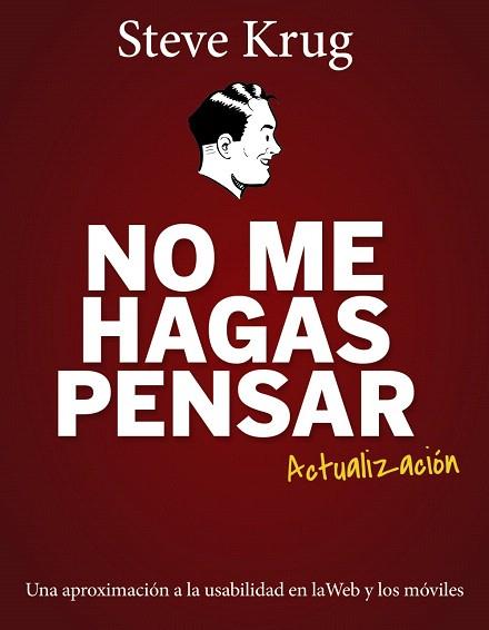 NO ME HAGAS PENSAR. ACTUALIZACIÓN | 9788441537279 | KRUG, STEVE | Llibres Parcir | Llibreria Parcir | Llibreria online de Manresa | Comprar llibres en català i castellà online