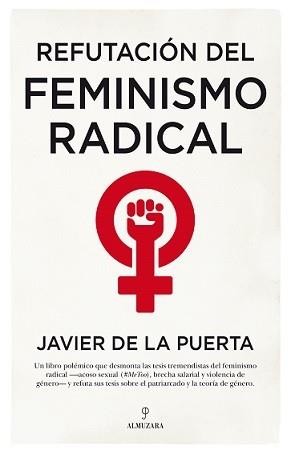 REFUTACION DEL FEMINISMO RADICAL | 9788417558994 | DE LA PUERTA GONZALEZ QUEVEDO,JAVIER | Llibres Parcir | Llibreria Parcir | Llibreria online de Manresa | Comprar llibres en català i castellà online