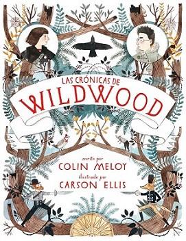 WILDWOOD | 9788420402413 | Colin Meloy & Carson Ellis | Llibres Parcir | Llibreria Parcir | Llibreria online de Manresa | Comprar llibres en català i castellà online