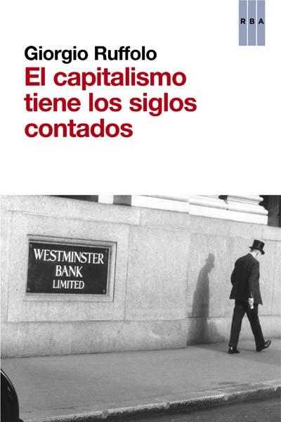 EL CAPITALISMO TIENE LOS SIGLOS CONTADOS | 9788490065792 | RUFFOLO , GIORGIO | Llibres Parcir | Llibreria Parcir | Llibreria online de Manresa | Comprar llibres en català i castellà online