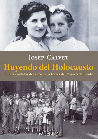 HUYENDO DEL HOLOCAUSTO | 9788497436526 | CALVET BELLERA, JOSEP | Llibres Parcir | Librería Parcir | Librería online de Manresa | Comprar libros en catalán y castellano online