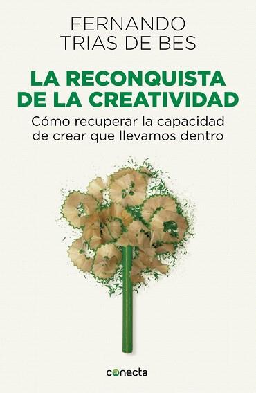 LA RECONQUISTA DE LA CREATIVIDAD | 9788415431589 | TRIAS DE BES,FERNANDO | Llibres Parcir | Llibreria Parcir | Llibreria online de Manresa | Comprar llibres en català i castellà online