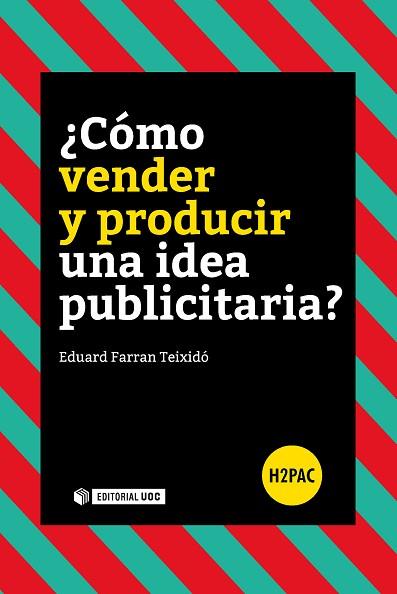 ¿CÓMO VENDER Y PRODUCIR UNA IDEA PUBLICITARIA? | 9788491165316 | FARRAN TEIXIDÓ, EDUARD | Llibres Parcir | Llibreria Parcir | Llibreria online de Manresa | Comprar llibres en català i castellà online