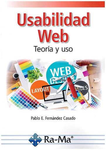 USABILIDAD WEB, TEORÍA Y USO | 9788499647357 | FERNÁNDEZ CASADO, PABLO E. | Llibres Parcir | Llibreria Parcir | Llibreria online de Manresa | Comprar llibres en català i castellà online