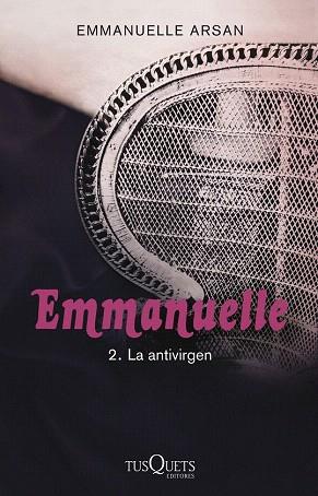 EMMANUELLE 2. LA ANTIVIRGEN | 9788483837436 | EMMANUELLE ARSAN | Llibres Parcir | Librería Parcir | Librería online de Manresa | Comprar libros en catalán y castellano online