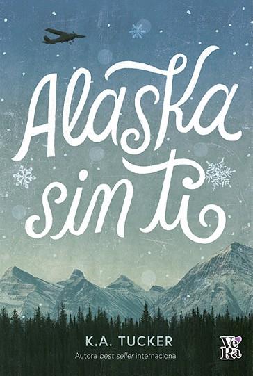 ALASKA SIN TI | 9788412578126 | TUCKER, K. A. | Llibres Parcir | Llibreria Parcir | Llibreria online de Manresa | Comprar llibres en català i castellà online