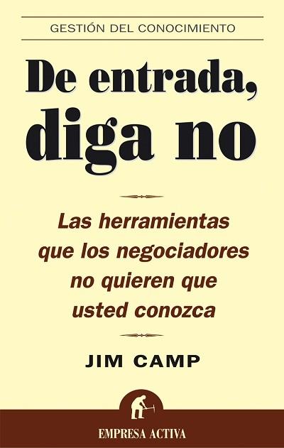 DE ENTRADA DIGA NO gestion del conocimiento | 9788495787521 | CAMP JIM | Llibres Parcir | Llibreria Parcir | Llibreria online de Manresa | Comprar llibres en català i castellà online