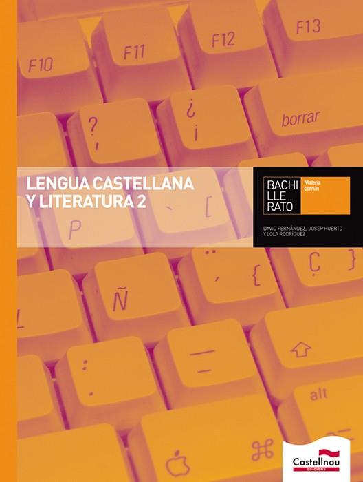 LENGUA CASTELLANA Y LITERATURA 2 BACHILLERATO | 9788498049886 | FERNÁNDEZ VILLARROEL, DAVID / HUERTO CASTELLÓ, JOSÉ JAVIER / RODRÍGUEZ CASTILLEJO, DOLORES / CAÑETE  | Llibres Parcir | Llibreria Parcir | Llibreria online de Manresa | Comprar llibres en català i castellà online