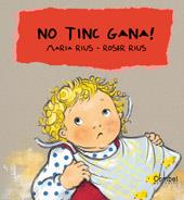 NO TINC GANA combel | 9788478648351 | MARIA RIUS ROSER RIUS | Llibres Parcir | Llibreria Parcir | Llibreria online de Manresa | Comprar llibres en català i castellà online