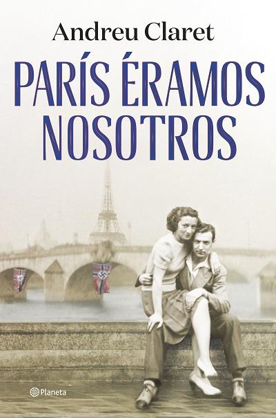 PARÍS ÉRAMOS NOSOTROS | 9788408271635 | CLARET, ANDREU | Llibres Parcir | Llibreria Parcir | Llibreria online de Manresa | Comprar llibres en català i castellà online