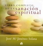 LIBRO COMPLETO DE LA SANACION ESPIRITUAL | 9788484451907 | JIMENEZ SOLANA JOSE M | Llibres Parcir | Llibreria Parcir | Llibreria online de Manresa | Comprar llibres en català i castellà online