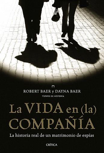 LA VIDA EN LA COMPAÑIA | 9788498922141 | BAER ROBERT | Llibres Parcir | Llibreria Parcir | Llibreria online de Manresa | Comprar llibres en català i castellà online