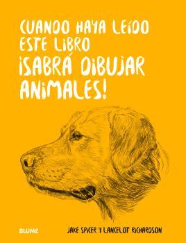 CUANDO HAYA LEIDO ESTE LIBRO ¡SABRÁ DIBUJAR ANIMALES! | 9788410048676 | SPICER, JAKE | Llibres Parcir | Llibreria Parcir | Llibreria online de Manresa | Comprar llibres en català i castellà online