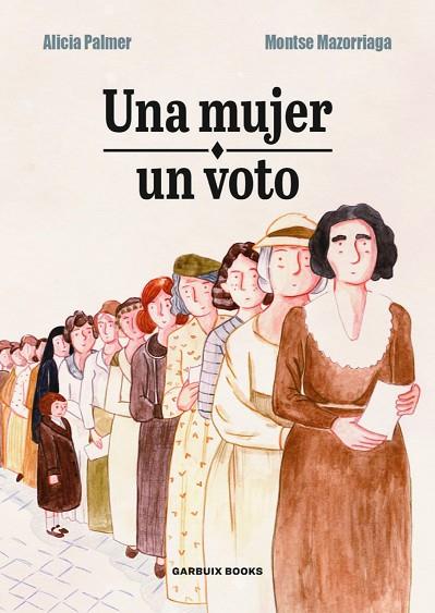 UNA MUJER, UN VOTO | 9788412332629 | PALMER, ALICIA / MAZORRIAGA, MONTSE | Llibres Parcir | Llibreria Parcir | Llibreria online de Manresa | Comprar llibres en català i castellà online