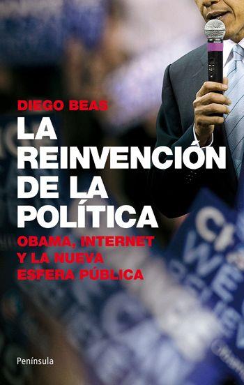 LA REINVENCION DE LA POLITICA Obama internet y la nueva esf | 9788499420776 | DIEGO BEAS | Llibres Parcir | Llibreria Parcir | Llibreria online de Manresa | Comprar llibres en català i castellà online