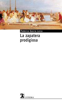 LA ZAPATERA PRODIGIOSA | 9788437621609 | GARCIA LORCA | Llibres Parcir | Llibreria Parcir | Llibreria online de Manresa | Comprar llibres en català i castellà online