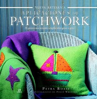 APLICACIONES DE PATCHWORK | 9788466230131 | BOASE, PETRA | Llibres Parcir | Llibreria Parcir | Llibreria online de Manresa | Comprar llibres en català i castellà online