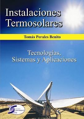 INSTALACIONES TERMOSOLARES Tecnologias Sistemas Aplicacione | 9788492779758 | PERALES BENITO TOMAS | Llibres Parcir | Librería Parcir | Librería online de Manresa | Comprar libros en catalán y castellano online