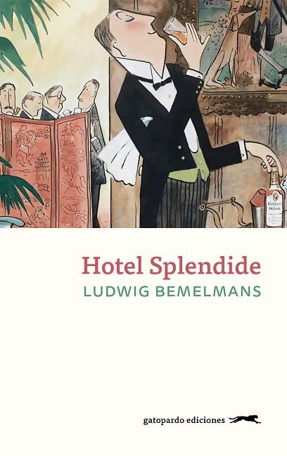 HOTEL SPLENDIDE | 9788412740332 | BEMELMANS, LUDWIG | Llibres Parcir | Llibreria Parcir | Llibreria online de Manresa | Comprar llibres en català i castellà online