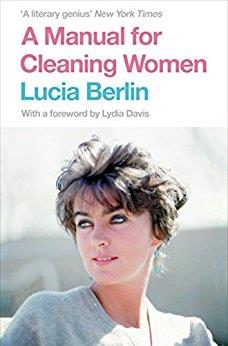 A MANUAL FOR CLEANING WOMEN : SELECTED STORIES | 9781447294894 | BERLIN, LUCIA | Llibres Parcir | Librería Parcir | Librería online de Manresa | Comprar libros en catalán y castellano online