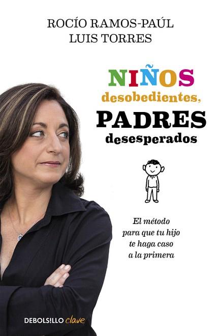 NIÑOS DESOBEDIENTES, PADRES DESESPERADOS | 9788490625545 | RAMOS-PAÚL,ROCÍO | Llibres Parcir | Llibreria Parcir | Llibreria online de Manresa | Comprar llibres en català i castellà online