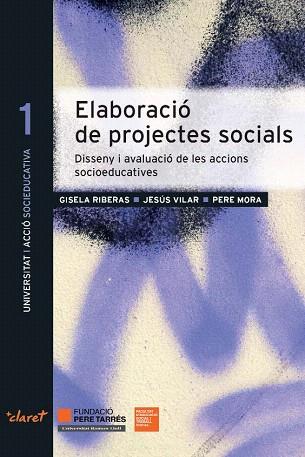 ELABORACIÓ DE PROJECTES SOCIALS | 9788498467758 | RIBERAS, GISELA / VILAR, JESÚS / MORA, PERE | Llibres Parcir | Llibreria Parcir | Llibreria online de Manresa | Comprar llibres en català i castellà online