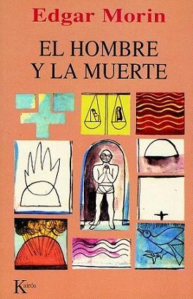 EL HOMBRE Y LA MUERTE | 9788472453159 | MORIN EDGAR | Llibres Parcir | Llibreria Parcir | Llibreria online de Manresa | Comprar llibres en català i castellà online