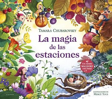 LA MAGIA DE LAS ESTACIONES | 9788419522290 | CHUBAROVSKY, TAMARA | Llibres Parcir | Llibreria Parcir | Llibreria online de Manresa | Comprar llibres en català i castellà online