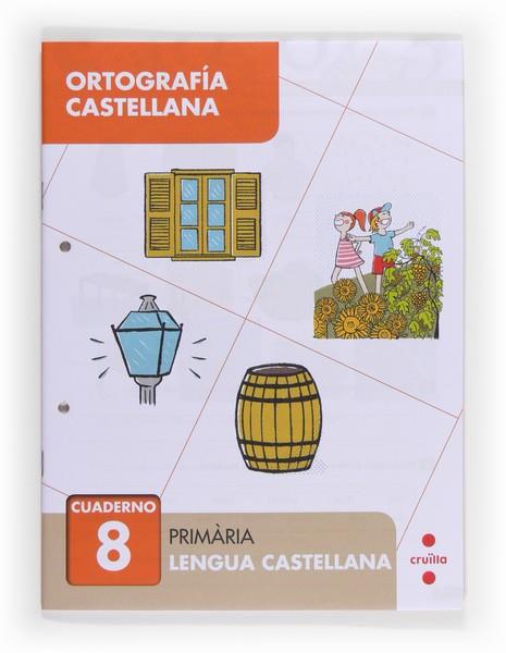 ORTOGRAFÍA CASTELLANA 8. PRIMÀRIA | 9788466133067 | ALIAÑO TEJERO, JOSÉ MARÍA / BELLIDO PEÑA, FRANCISCO JAVIER / GALÁN MAYOLÍN, FRANCISCO JAVIER / PÉREZ | Llibres Parcir | Llibreria Parcir | Llibreria online de Manresa | Comprar llibres en català i castellà online