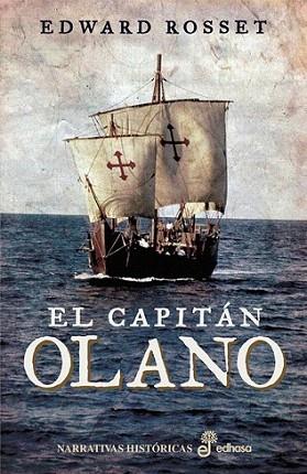 EL CAPITAN OLANO | 9788435062244 | EDWARD ROSSET | Llibres Parcir | Llibreria Parcir | Llibreria online de Manresa | Comprar llibres en català i castellà online