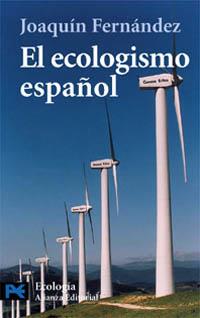 ECOLOGISMO ESPAÐOL | 9788420639727 | FERNANDEZ JOAQUIN | Llibres Parcir | Llibreria Parcir | Llibreria online de Manresa | Comprar llibres en català i castellà online