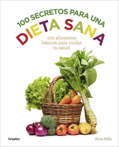 100 SECRETOS PARA UNA DIETA SANA | 9788416220922 | SELBY,ANNA | Llibres Parcir | Llibreria Parcir | Llibreria online de Manresa | Comprar llibres en català i castellà online