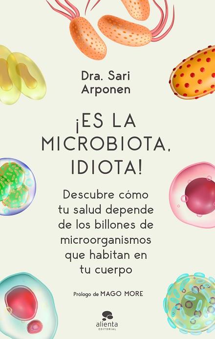 ¡ES LA MICROBIOTA, IDIOTA! | 9788413440682 | ARPONEN, SARI | Llibres Parcir | Llibreria Parcir | Llibreria online de Manresa | Comprar llibres en català i castellà online