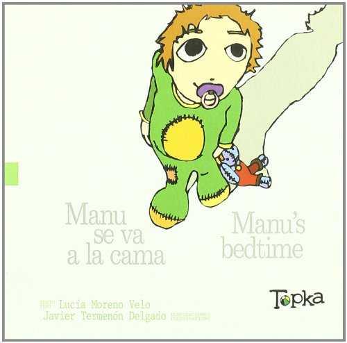 MANU SE VA A LA CAMA = MANU'S BEDTIME | 9788493523916 | MORENO VELO, LUCÍA / TERMENÓN DELGADO, JAVIER / BOX, GWYNETH ELIZABETH | Llibres Parcir | Llibreria Parcir | Llibreria online de Manresa | Comprar llibres en català i castellà online