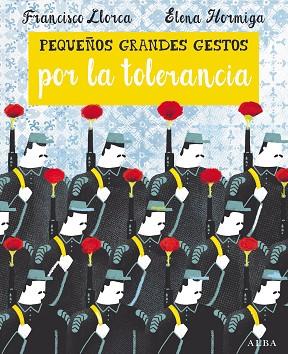 PEQUEÑOS GRANDES GESTOS POR LA TOLERANCIA | 9788490652374 | LLORCA ZABALA, FRANCISCO | Llibres Parcir | Llibreria Parcir | Llibreria online de Manresa | Comprar llibres en català i castellà online