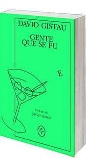 GENTE QUE SE FUE | 9788494913136 | GISTAU, DAVID | Llibres Parcir | Llibreria Parcir | Llibreria online de Manresa | Comprar llibres en català i castellà online