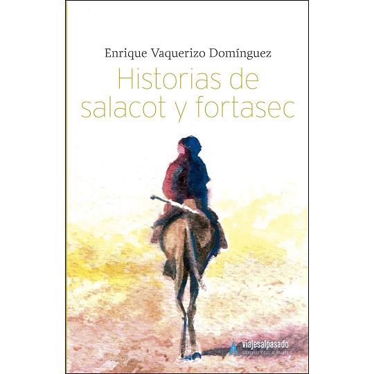 HISTORIAS DE SALACOT Y FORTASEC | 9788461774029 | VAQUERIZO DOMÍNGUEZ, ENRIQUE | Llibres Parcir | Llibreria Parcir | Llibreria online de Manresa | Comprar llibres en català i castellà online