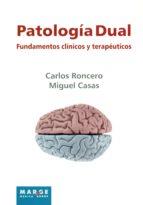 PATOLOGIA DUAL | 9788415004547 | RONCERO, CARLOS / CASAS, MIGUEL | Llibres Parcir | Llibreria Parcir | Llibreria online de Manresa | Comprar llibres en català i castellà online