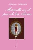 MARAVILLA EN EL PAIS DE LAS ALICIAS | 9788483832233 | ALTARRIBA ANTONIO | Llibres Parcir | Llibreria Parcir | Llibreria online de Manresa | Comprar llibres en català i castellà online