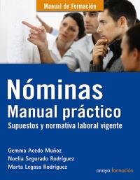 Nóminas. Manual práctico. Supuestos y normativa laboral vigente | 9788441530454 | Acedo Muñoz, Gemma/Segurado Rodríguez, Noelia/Legasa Rodríguez, Marta | Llibres Parcir | Llibreria Parcir | Llibreria online de Manresa | Comprar llibres en català i castellà online